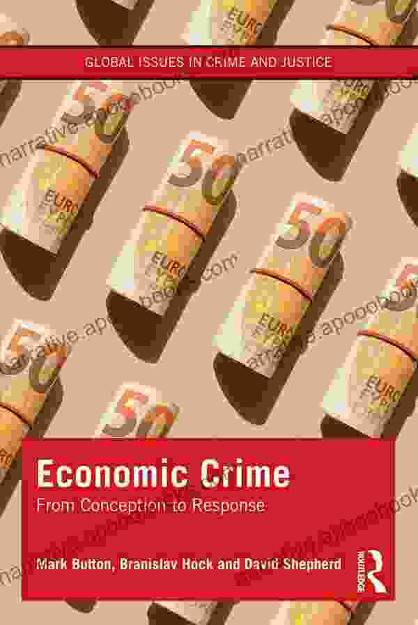 Economic Crime: From Conception to Response (Global Issues in Crime and Justice)