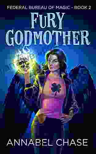 Fury Godmother (Federal Bureau of Magic Cozy Mystery 2)