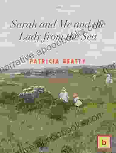 Sarah And Me And The Lady From The Sea: Historical Fiction For Teens