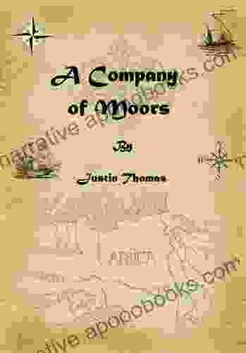 A Company of Moors Justin Thomas