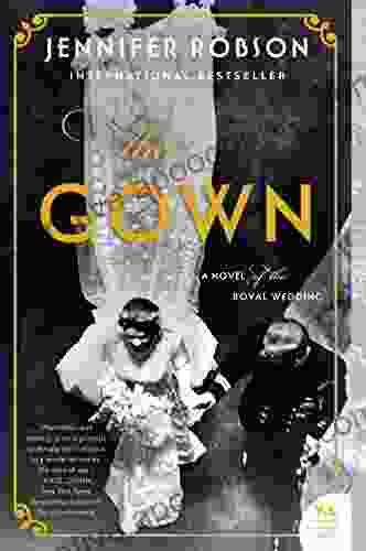 The Gown: A Novel of the Royal Wedding