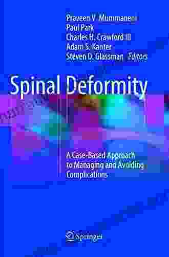 Spinal Deformity: A Case Based Approach To Managing And Avoiding Complications