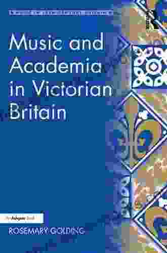 Music And Academia In Victorian Britain (Music In Nineteenth Century Britain)