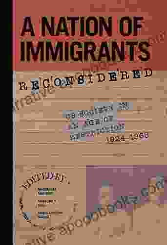 A Nation of Immigrants Reconsidered: US Society in an Age of Restriction 1924 1965 (Studies of World Migrations)