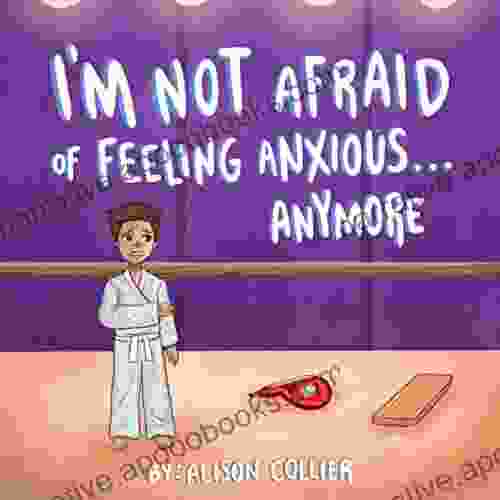 I m Not Afraid Of Feeling Anxious Anymore