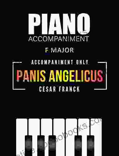 Panis Angelicus Cesar Franck * Piano Accompaniment ONLY * F major * Medium Level Sheet Music : Beautiful Classical Song for a singer flutist clarinetist trumpeter trombonist violinist and other