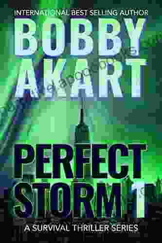 Perfect Storm 1: Post Apocalyptic Survival Thriller (Perfect Storm Series)