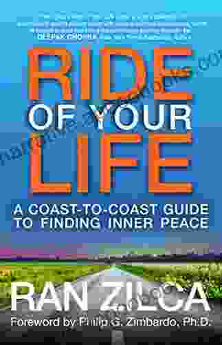 Ride Of Your Life: A Coast To Coast Guide To Finding Inner Peace