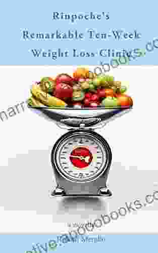 Rinpoche S Remarkable Ten Week Weight Loss Clinic