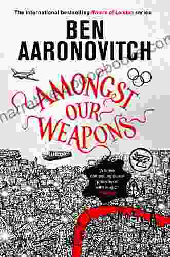 Amongst Our Weapons (Rivers Of London 9)