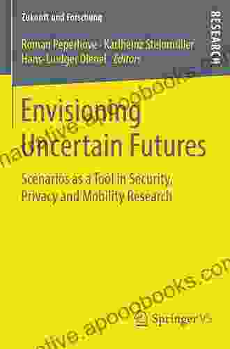 Envisioning Uncertain Futures: Scenarios as a Tool in Security Privacy and Mobility Research (Zukunft und Forschung)