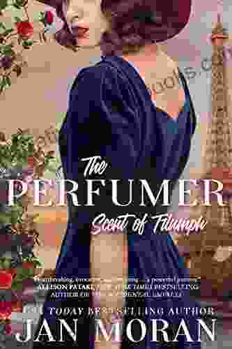 The Perfumer: Scent of Triumph (Heartwarming Family Sagas Stand Alone Fiction)