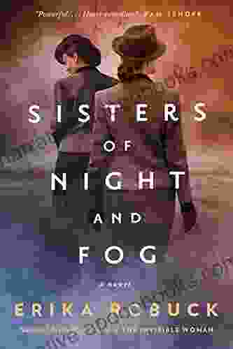 Sisters Of Night And Fog: A WWII Novel