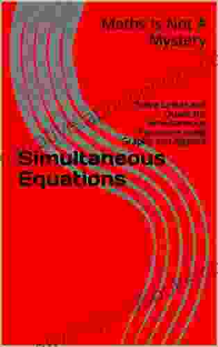 Simultaneous Equations: Solve Linear and Quadratic Simultaneous Equations using Graphs and Algebra (Maths Is Not A Mystery)