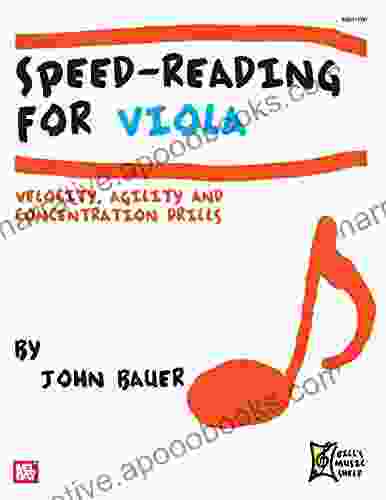 Speed Reading For Viola: Velocity Agility And Concentration Drills