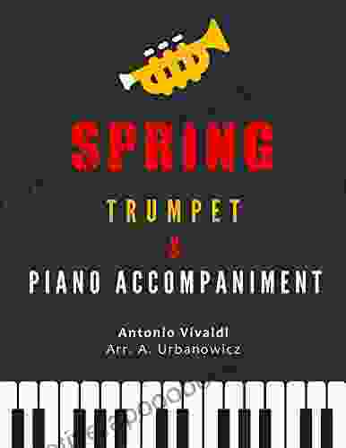 Spring I Vivaldi I Trumpet Cornet And Piano Organ I F Major I Accompaniment EASY Sheet Music For Beginners: Popular Classical Wedding Song I Big Notes I From The Four Seasons I Simplified Version