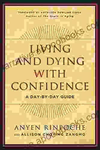 Living And Dying With Confidence: A Day By Day Guide