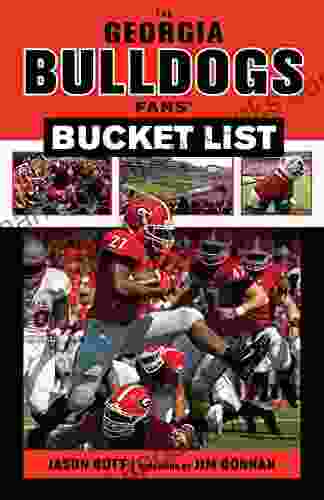 The Georgia Bulldogs Fans Bucket List