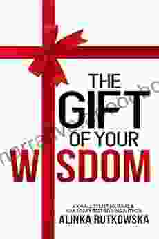 The Gift Of Your Wisdom