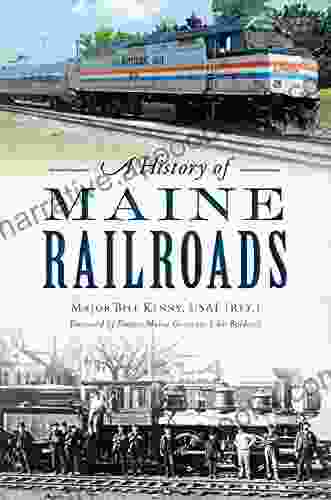 A History Of Maine Railroads (Transportation)