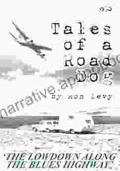 Tales of a Road Dog: The Lowdown Along the Blues Highway