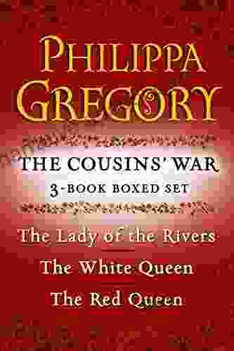 Philippa Gregory S The Cousins War 3 Boxed Set: The Red Queen The White Queen And The Lady Of The Rivers (The Plantagenet And Tudor Novels)