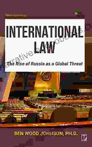 International Law: The Rise of Russia as a Global Threat