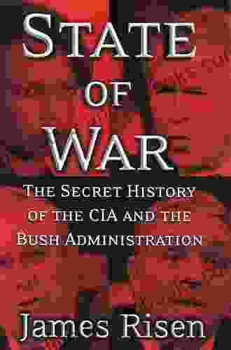 State of War: The Secret History of the C I A and the Bush Administration