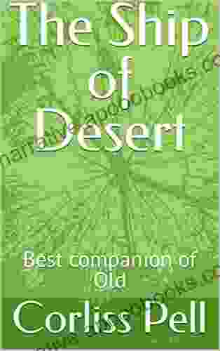 The Ship Of Desert: Best Companion Of Old