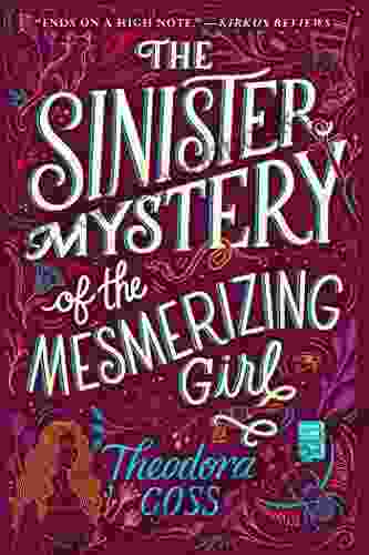 The Sinister Mystery Of The Mesmerizing Girl (The Extraordinary Adventures Of The Athena Club 3)