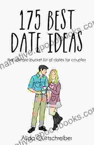 175 Best Date Ideas: The Ultimate Bucket List Of Dates For Couples