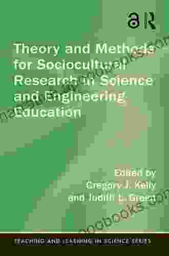 Theory And Methods For Sociocultural Research In Science And Engineering Education (Teaching And Learning In Science Series)