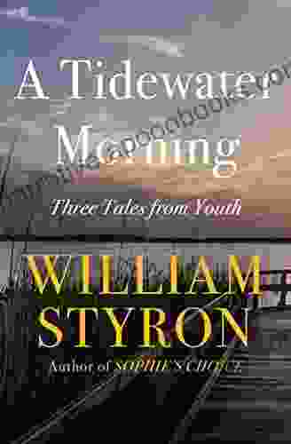 A Tidewater Morning: Three Tales from Youth