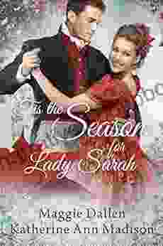 Tis the Season for Lady Sarah: Sweet Regency Romance (A Wallflower s Wish 4)