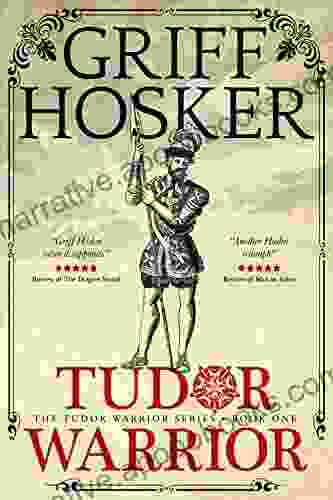 Tudor Warrior Griff Hosker