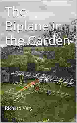 The Biplane In The Garden