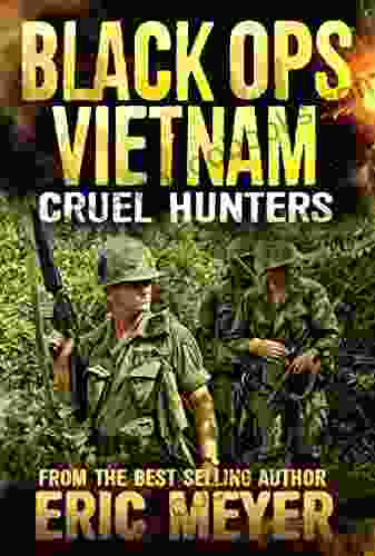 Cruel Hunters (Black Ops Vietnam 4)