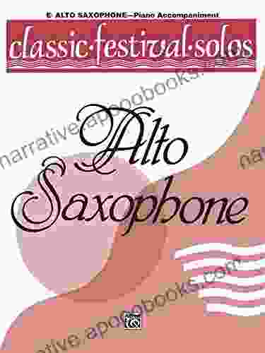 Classic Festival Solos E Flat Alto Saxophone Volume 1: Piano Accompaniment