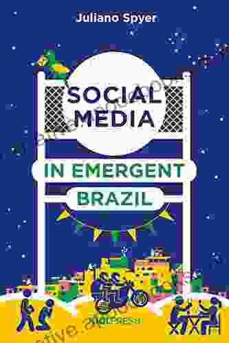 Social Media In Emergent Brazil: How The Internet Affects Social Mobility (Why We Post)