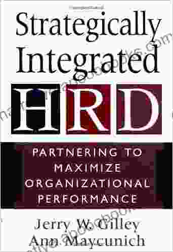 Strategically Integrated HRD: A Six Step Approach To Creating Results Driven Programs Performance