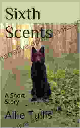 Sixth Scents: A Short Story