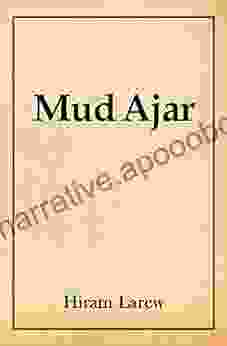 Mud Ajar Hiram Larew