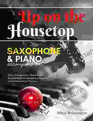 Up on the Housetop I Alto Saxophone Solo Jazz Piano Accompaniment I Sheet Music: Easy Christmas Duet I Online Piano Comping I Arrangement for Late Beginner Saxophonists and Intermediate Pianists