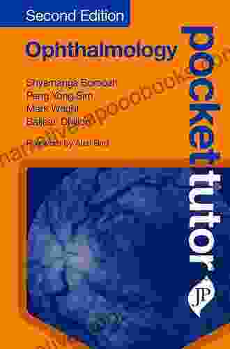 Pocket Tutor: Ophthalmology Shyamanga Borooah