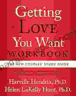 Getting The Love You Want Workbook: The New Couples Study Guide