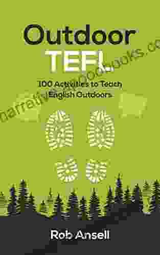 Outdoor TEFL: 100 Activities to Teach English Outdoors