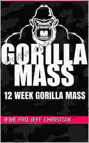 12 Week Gorilla Mass: Bodybuilding IFBB Pro Jeff Christian