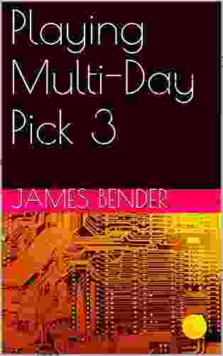 Playing Multi Day Pick 3 James Bender