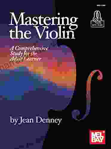 Mastering the Violin: A Comprehensive Study for the Adult Learner