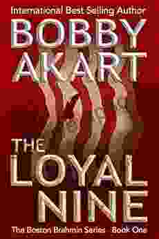 The Loyal Nine: A Political Thriller (Boston Brahmin Political Thrillers 1)